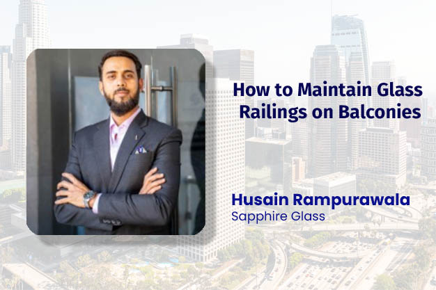 How to Maintain Glass
Railings on Balconies