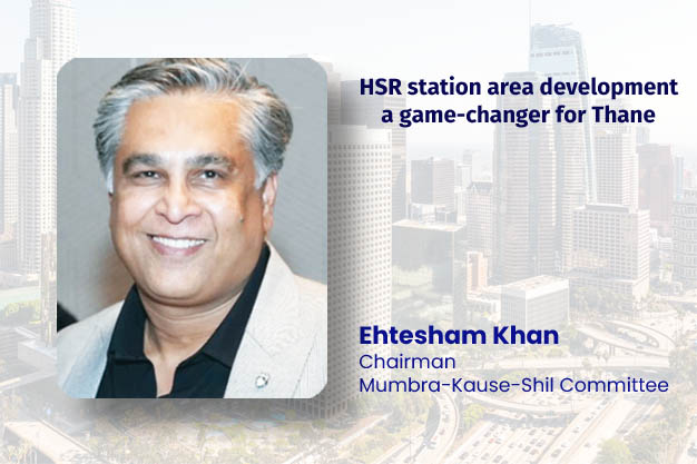HSR station area development a game-changer for Thane