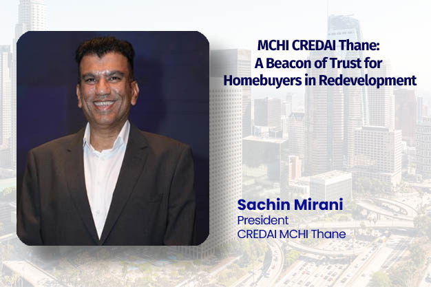 MCHI CREDAI Thane: A Beacon of Trust for Homebuyers in Redevelopment  