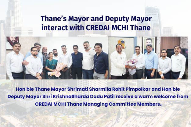  Thane’s Mayor and Deputy Mayor interact with CREDAI MCHI Thane