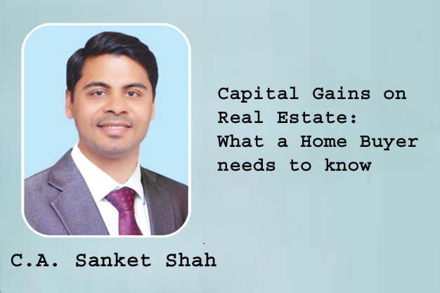 Capital Gains on Real Estate: What a Home Buyer needs to know