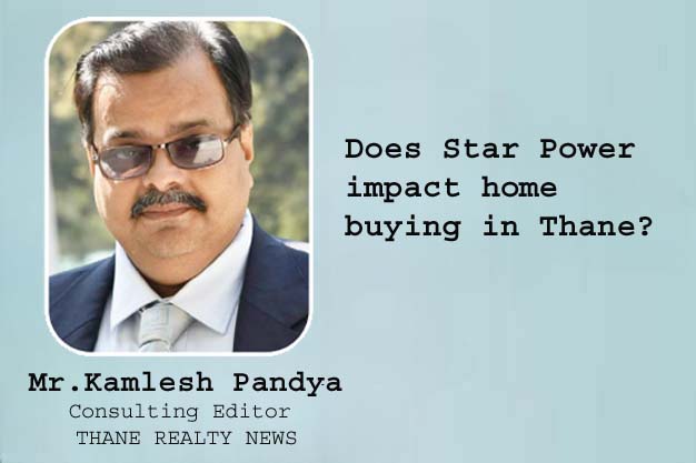 Does Star Power impact home buying in Thane?