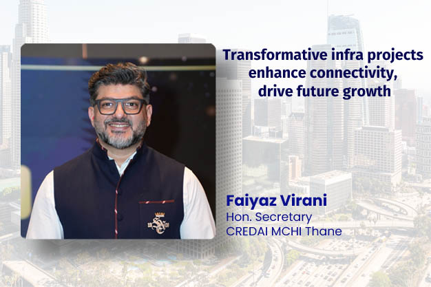 Transformative infra projects enhance connectivity, drive future growth